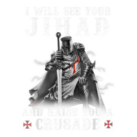 Christian Warrior Knight Templar Raise You A Crusader T Shirt Bomber Jacket | Artistshot