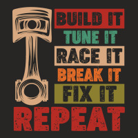 Mechanic Build It Tune It Race It Break It Fix It Repeat Retro Vintage Ladies Fitted T-shirt | Artistshot