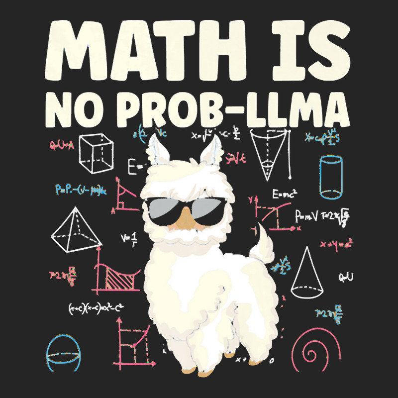 Math Is No Prob Lllma Llama T  Shirt Unisex Hoodie | Artistshot