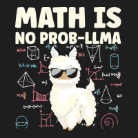 Math Is No Prob Lllma Llama T  Shirt Classic T-shirt | Artistshot