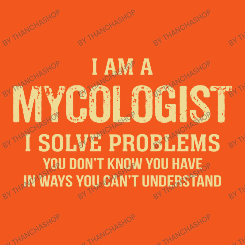 I'm A Mycologist I Solve Problems. Funny Gift Retro Trucker Cap by thanchashop | Artistshot