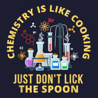 Funny Chemistry Is Like Cooking Just Don't Lick The Spoon T Shirt Foam Trucker Hat | Artistshot