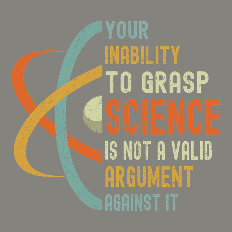 Your Inability To Grasp Science Is Not A Valid Argument Dyed Cap by cm-arts | Artistshot