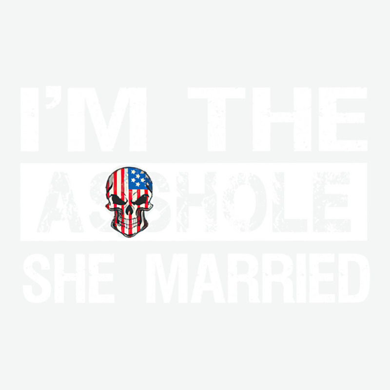 I'm The Asshole She Married Pullover Hoodie Urban Heavy T-shirt | Artistshot