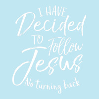 Baptism I Have Decided To Follow Jesus No Turning Back Urban Pullover Hoodie | Artistshot