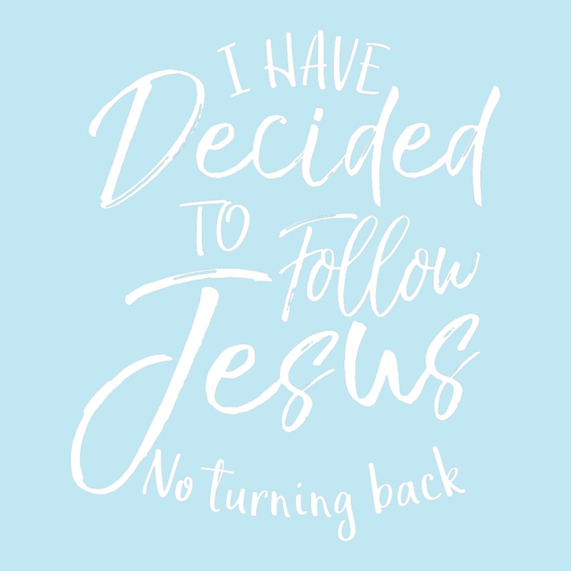 Baptism I Have Decided To Follow Jesus No Turning Back Urban Pullover Hoodie | Artistshot