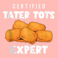 Certified Tater Tots Expert   Potato Puffs   Tater Tots Tank Top Urban Pullover Hoodie | Artistshot