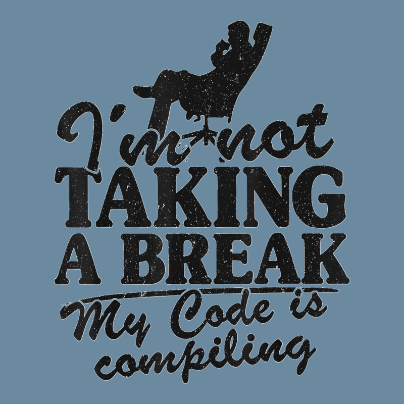 I'm Not Taking A Break My Code Is Compiling Coder Programmer Urban Pullover Hoodie | Artistshot