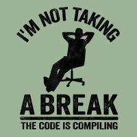 I'm Not Taking A Break The Code Is Compiling Programmer Urban Pullover Hoodie | Artistshot