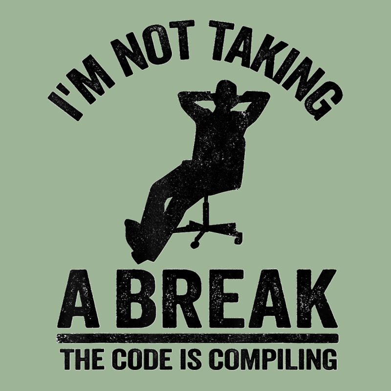 I'm Not Taking A Break The Code Is Compiling Programmer Urban Pullover Hoodie | Artistshot