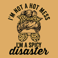 I'm Not A Hot Mess I'm A Spicy Disaster Sarcastic Sassy Girl T Shirt Urban Pullover Hoodie | Artistshot