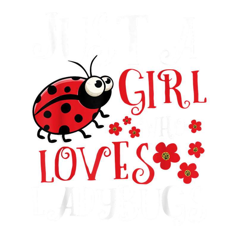 Just A Girl Who Loves Ladybugs   Zoology Insect Animal Lover T Shirt Bomber Jacket by cm-arts | Artistshot