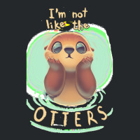 Otter T  Shirt Not Like The Otters   Funny Animal Pun   Fluffy Animal Crewneck Sweatshirt | Artistshot