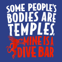 Some People's Bodies Are Temples Mine Is A Dive Bar T Shirt Beanie | Artistshot