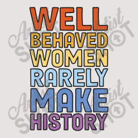 Well Behaved Women Rarely Make History Feminism Feminist Music Vintage Beanie | Artistshot