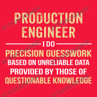 Production Engineer I Do Precision Guesswork. Funny Gift Seamless Cap | Artistshot