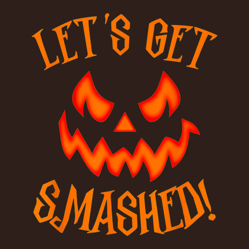 Pumpkin Matching Halloween Shirt Lets Get Smashed Foam Trucker Hat by Premium | Artistshot