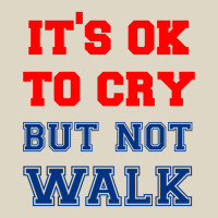 It S Ok To Cry    Not Walk T Shirt Adjustable Baseball Cap | Artistshot