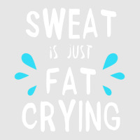 Sweat Is Just Fat Crying Workout Gym Tees Adjustable Baseball Cap | Artistshot