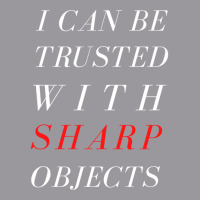 I Can Be Trusted With Sharp Objects Long Sleeve Adjustable Baseball Cap | Artistshot