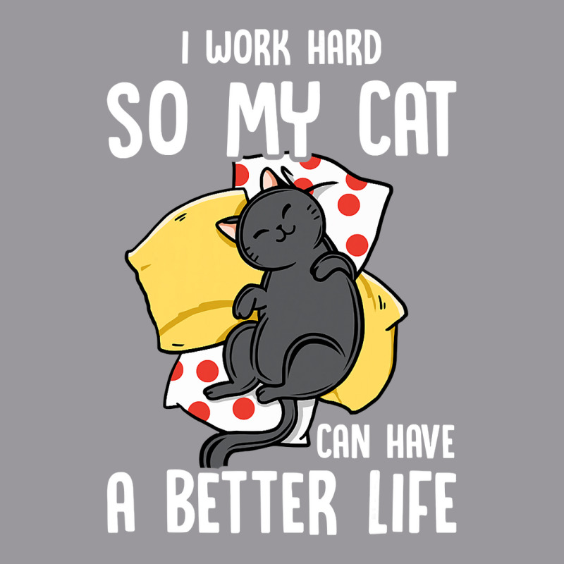 I Work Hard So My Cat Can Have A Better Life  Cat Lover Adjustable Baseball Cap by cm-arts | Artistshot