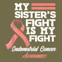 My Sister's Fight Is My Fight Endometrial Cancer Awareness T Shirt Dyed Cap | Artistshot