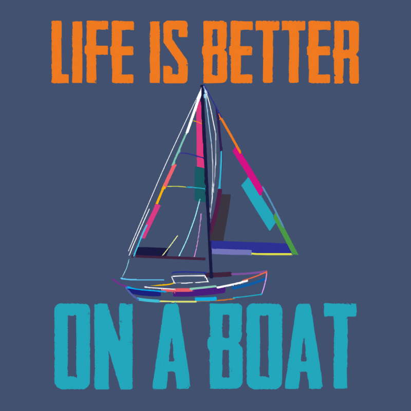 Sailing T  Shirt Sailing   Life Is Better On A Boat T  Shirt Dyed Cap | Artistshot