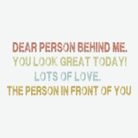 Dear Person Behind Me Funny Retro Quotes & Apparel Woman Man Pullover Urban Heavy T-shirt | Artistshot