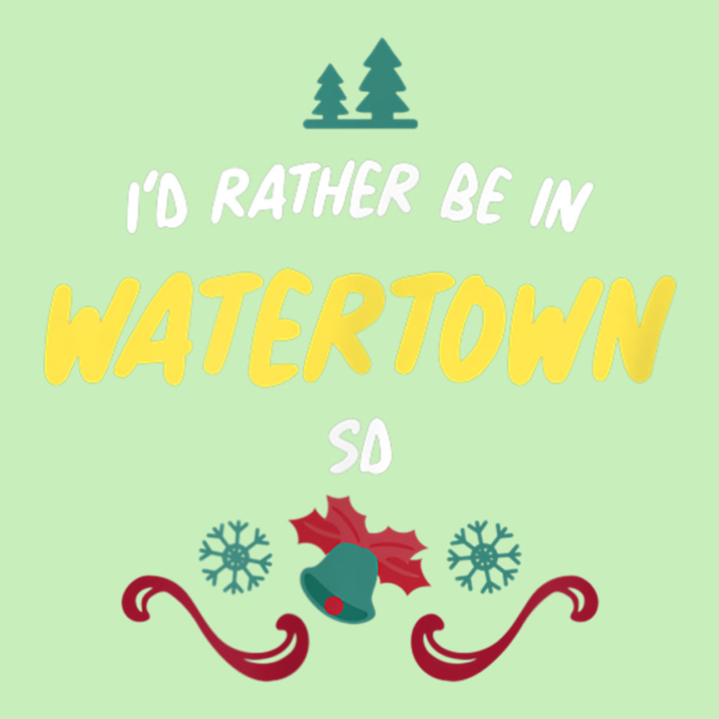 Christmas  Rather Be In Watertown South Dakota T Shirt Urban Heavy T-shirt by cm-arts | Artistshot