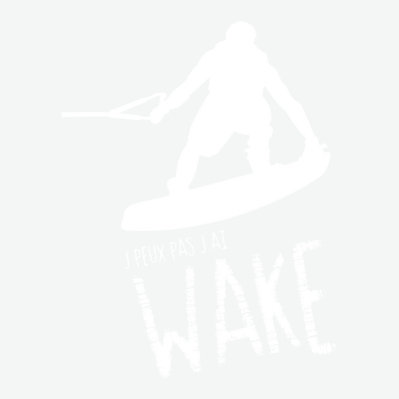 Je Peux Pas J'ai Wake French Wakeboarding Urban Pullover Hoodie | Artistshot