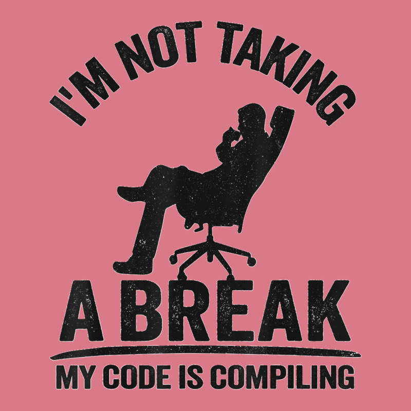 I'm Not Taking A Break My Code Is Compiling Coder Programmer Leatherette Tumbler | Artistshot