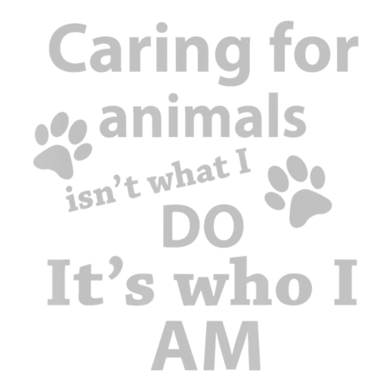 Caring For Animals Isn't What I Do It's Who I Am Bomber Jacket by cm-arts | Artistshot