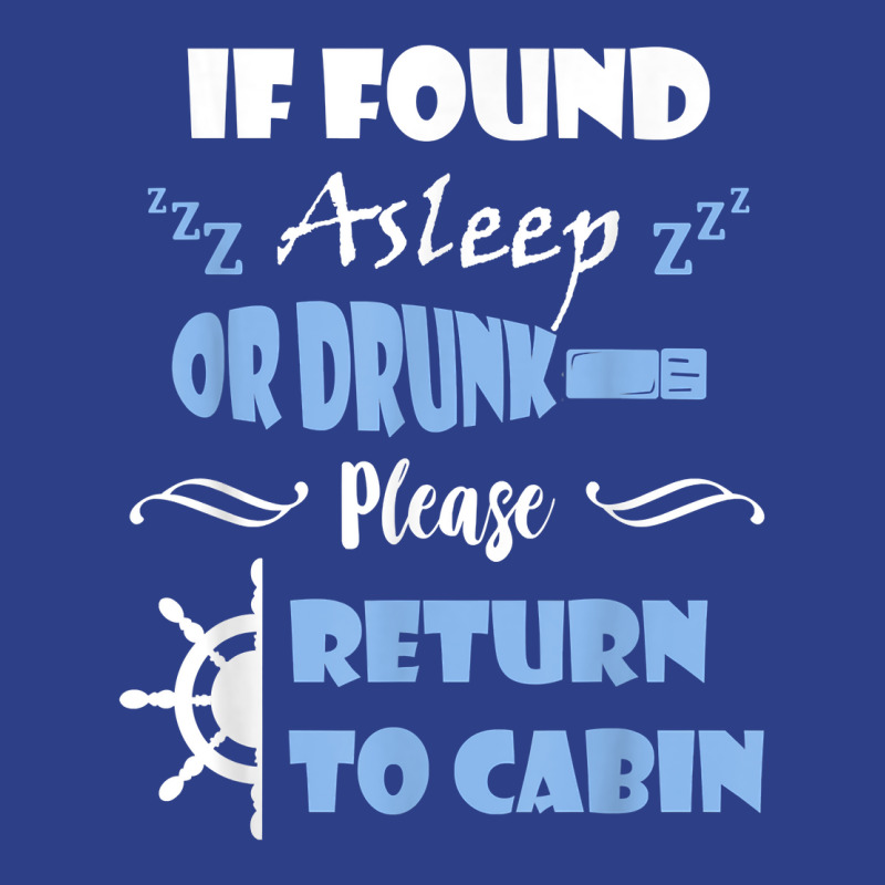 If Found Asleep Or Drunk Please Return To Cabin Cruise Lover Beanie | Artistshot