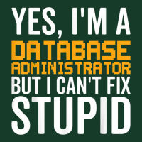 I Can't Fix Stupid   Funny Database Administrator Visor Hat | Artistshot