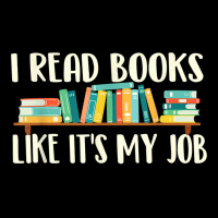 I Read Books Like It's My Job   School Librarian Book Lover T Shirt Visor Hat | Artistshot