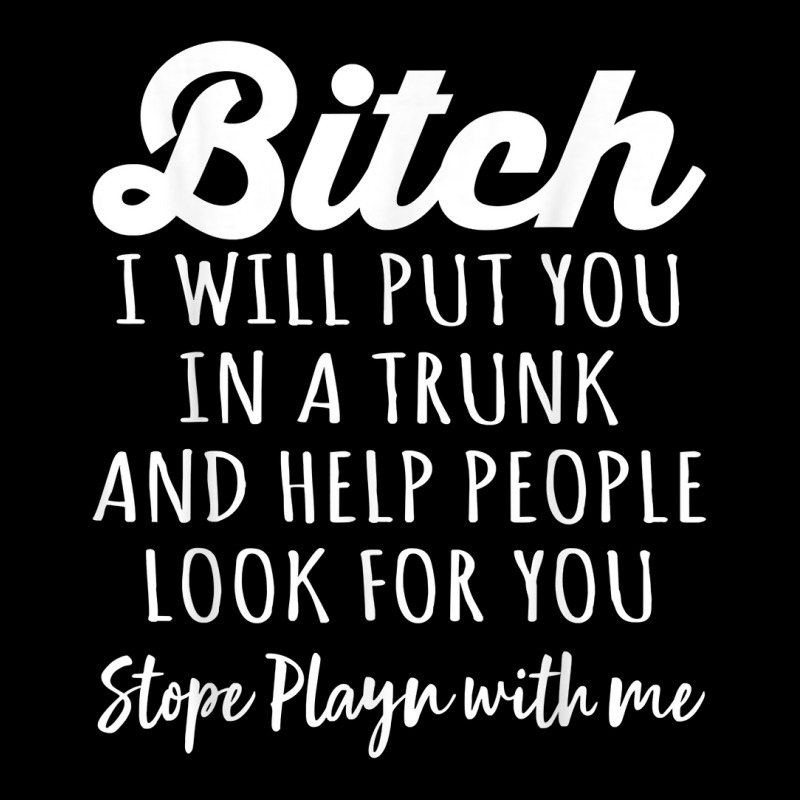 I Will Put You In A Trunk And Help People Look For You T Shirt Pom Pom Beanie by sugruewxrivestsxe | Artistshot