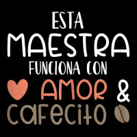 Womens Maestra Amor Cafecito Bilingual Spanish Teacher T Shirt Mesh Back Trucker Hat | Artistshot