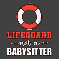 Mens Life Guard Not A Babysitter Seashore Marine Police Duty Premium Vintage T-shirt | Artistshot