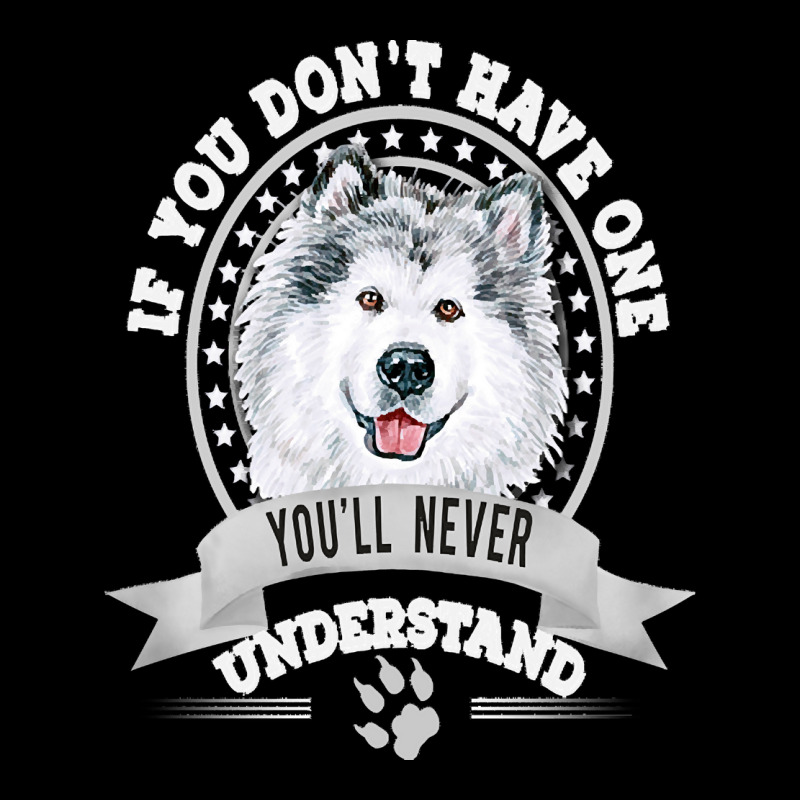 Alaskan Malamute Lover T  Shirt If You Don't Have One You'll Never Und Retro Trucker Cap | Artistshot