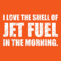 I Love The Smell Of Jet Fuel In The Morning Aviation Humor T Shirt Retro Trucker Cap | Artistshot