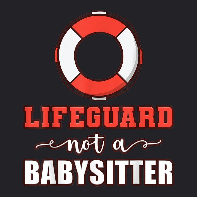 Mens Life Guard Not A Babysitter Seashore Marine Police Duty Youth Tee | Artistshot