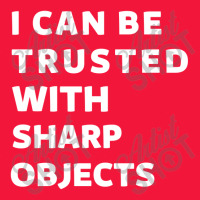 I Can Be Trusted With Sharp Objects Seamless Cap | Artistshot