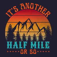 Its Another Half Mile Or So T  Shirt Seamless Cap | Artistshot