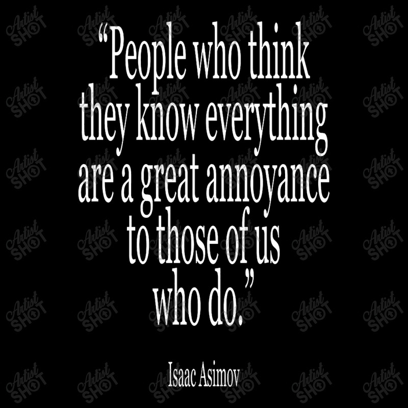 Isaac Asimov - People Who Think They Know Everything Seamless Cap by anthonysprag | Artistshot