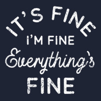 Its Fine Im Fine Everythings Fine Snapback Trucker Cap | Artistshot