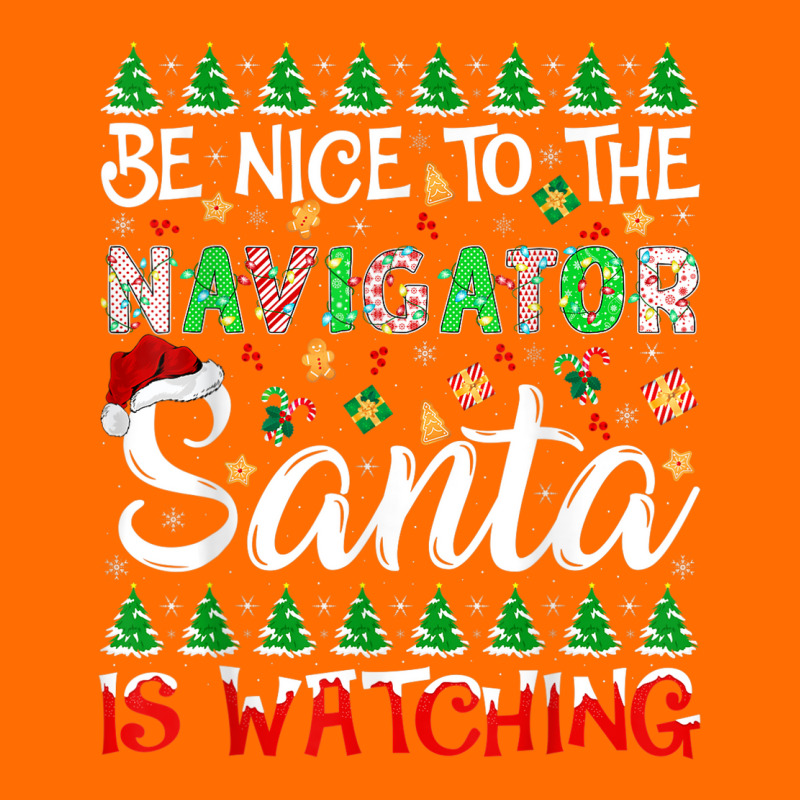 Be Nice To Navigator Santa Is Watching Navigator Christmas Adjustable Baseball Cap by Posh | Artistshot