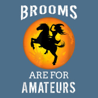 Brooms Are For Amateurs For A Halloween Witch Dyed Cap | Artistshot