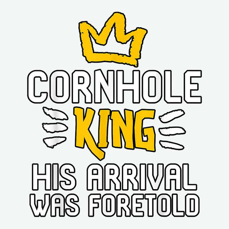 Cornhole King His Arrival Was Foretold Summer Yard Games T Shirt Urban Heavy T-shirt by alishia3asa | Artistshot