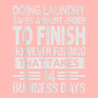 Doing Laundry Takes A Short Order To Finish   Funny T Shirt Urban Heavy T-shirt | Artistshot