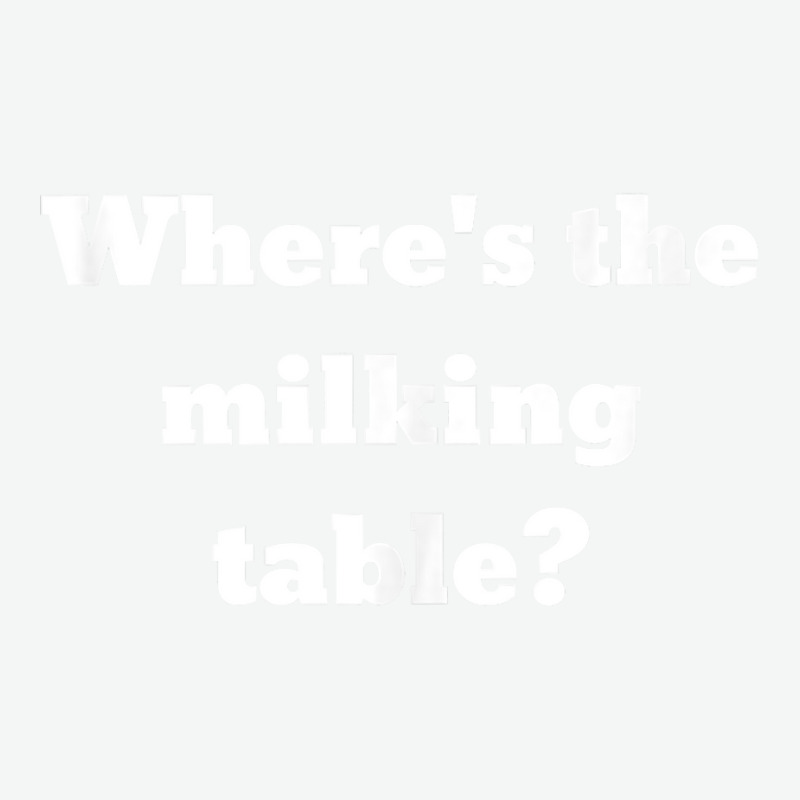 Where's The Milking Table Tank Top Urban Pullover Hoodie | Artistshot